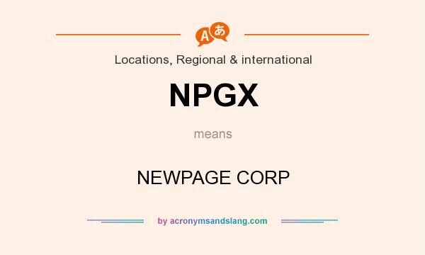 What does NPGX mean? It stands for NEWPAGE CORP