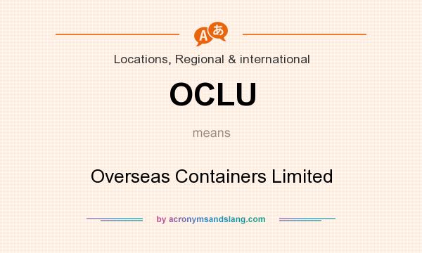What does OCLU mean? It stands for Overseas Containers Limited