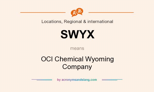 What does SWYX mean? It stands for OCI Chemical Wyoming Company