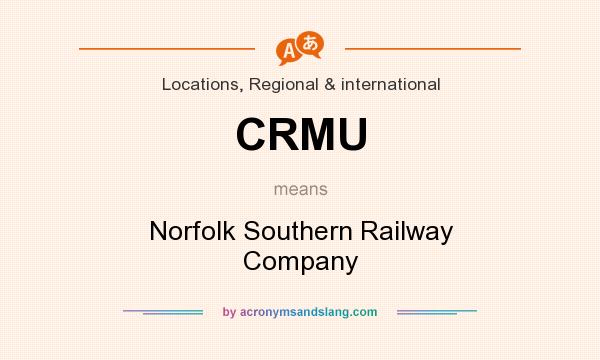 What does CRMU mean? It stands for Norfolk Southern Railway Company