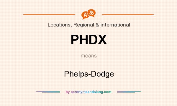 What does PHDX mean? It stands for Phelps-Dodge