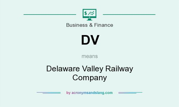 What does DV mean? It stands for Delaware Valley Railway Company