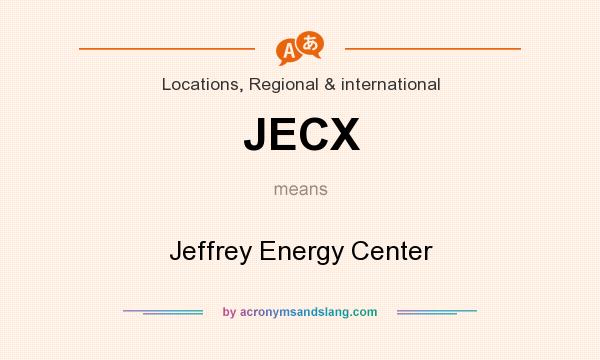What does JECX mean? It stands for Jeffrey Energy Center