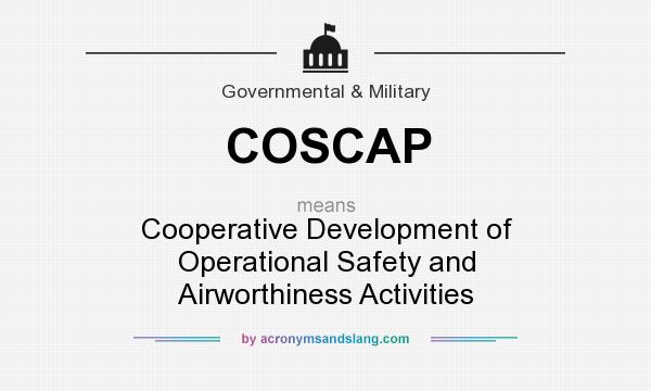 What does COSCAP mean? It stands for Cooperative Development of Operational Safety and Airworthiness Activities