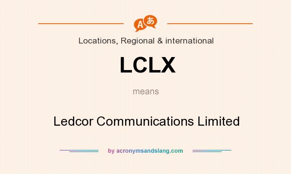 What does LCLX mean? It stands for Ledcor Communications Limited