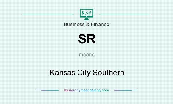 What does SR mean? It stands for Kansas City Southern