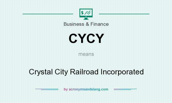 What does CYCY mean? It stands for Crystal City Railroad Incorporated