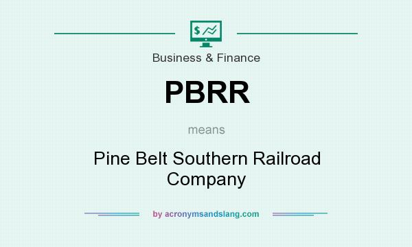 What does PBRR mean? It stands for Pine Belt Southern Railroad Company