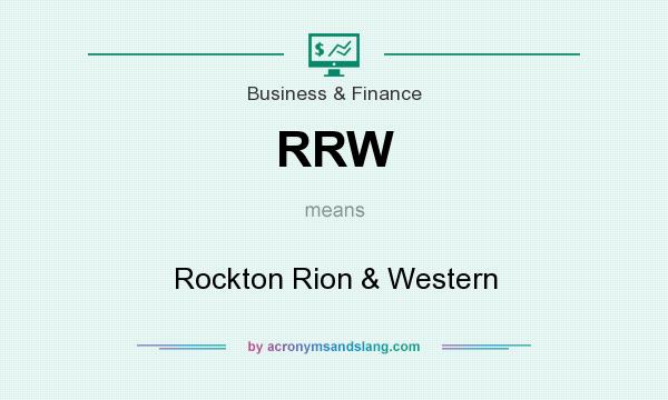What does RRW mean? It stands for Rockton Rion & Western