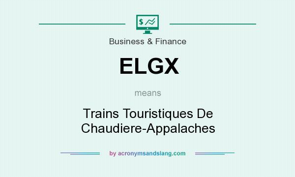 What does ELGX mean? It stands for Trains Touristiques De Chaudiere-Appalaches