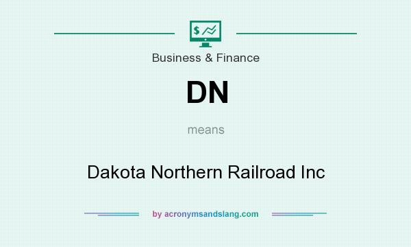 What does DN mean? It stands for Dakota Northern Railroad Inc