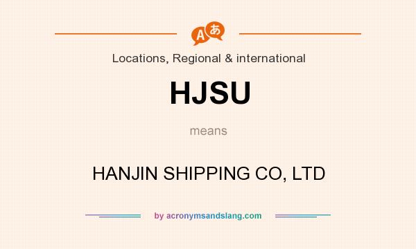 What does HJSU mean? It stands for HANJIN SHIPPING CO, LTD