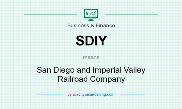 What does SDIY mean? It stands for San Diego and Imperial Valley Railroad Company