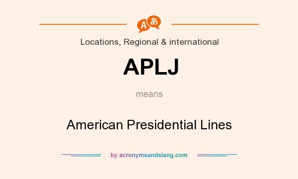 What does APLJ mean? It stands for American Presidential Lines