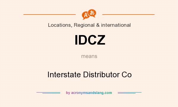 What does IDCZ mean? It stands for Interstate Distributor Co