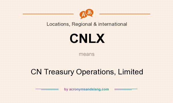 What does CNLX mean? It stands for CN Treasury Operations, Limited