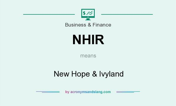 What does NHIR mean? It stands for New Hope & Ivyland