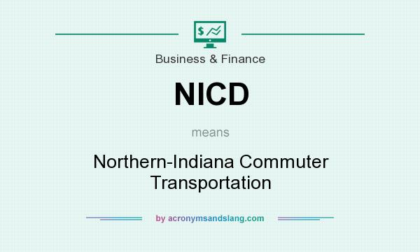 What does NICD mean? It stands for Northern-Indiana Commuter Transportation