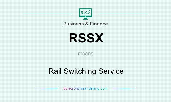 What does RSSX mean? It stands for Rail Switching Service