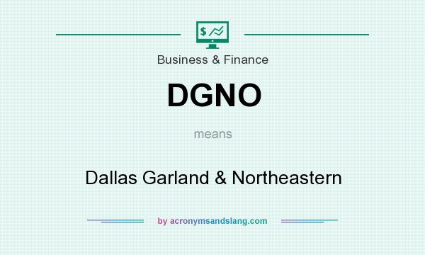 What does DGNO mean? It stands for Dallas Garland & Northeastern