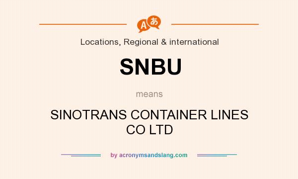 What does SNBU mean? It stands for SINOTRANS CONTAINER LINES CO LTD