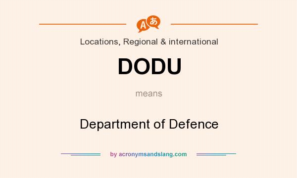 What does DODU mean? It stands for Department of Defence