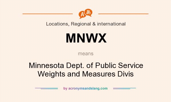 What does MNWX mean? It stands for Minnesota Dept. of Public Service Weights and Measures Divis