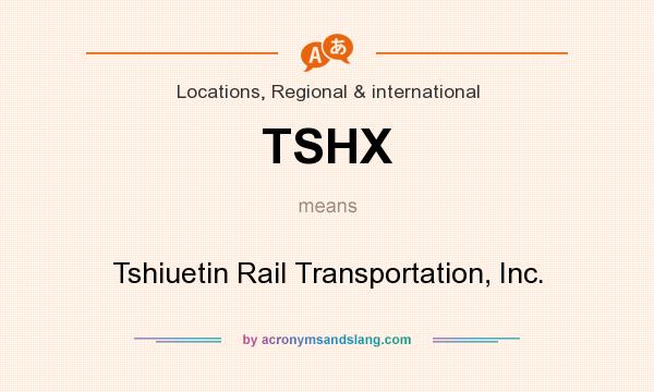What does TSHX mean? It stands for Tshiuetin Rail Transportation, Inc.