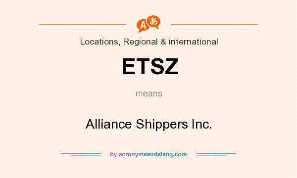 What does ETSZ mean? It stands for Alliance Shippers Inc.