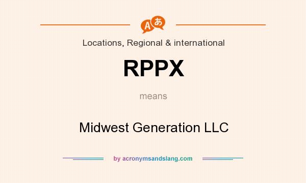 What does RPPX mean? It stands for Midwest Generation LLC