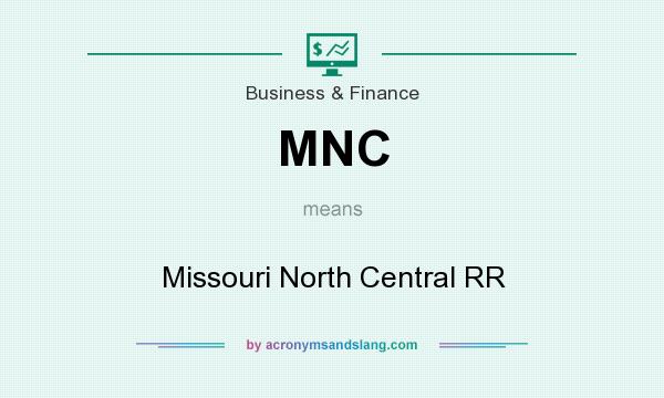 What does MNC mean? It stands for Missouri North Central RR