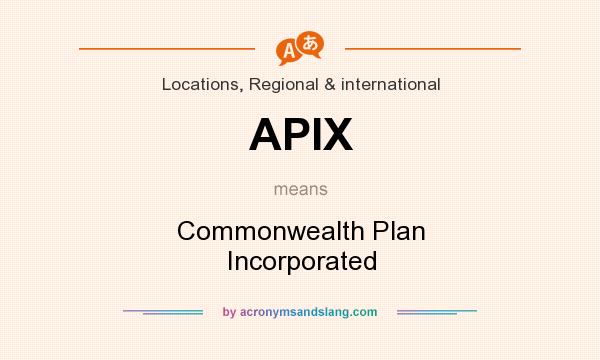 What does APIX mean? It stands for Commonwealth Plan Incorporated