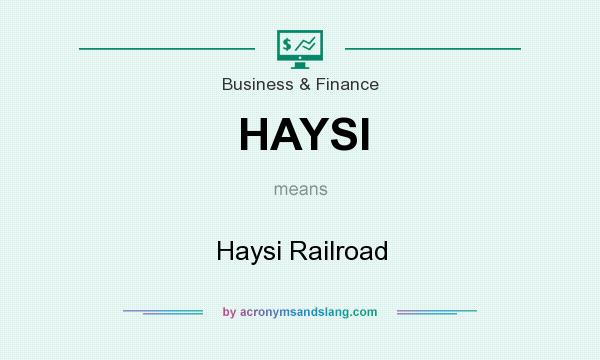 What does HAYSI mean? It stands for Haysi Railroad