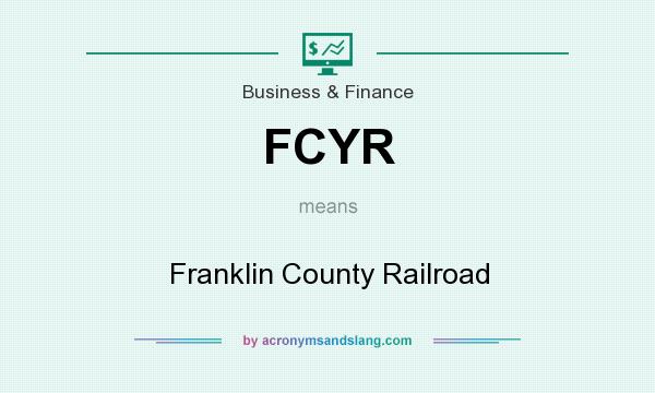 What does FCYR mean? It stands for Franklin County Railroad