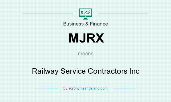 What does MJRX mean? It stands for Railway Service Contractors Inc