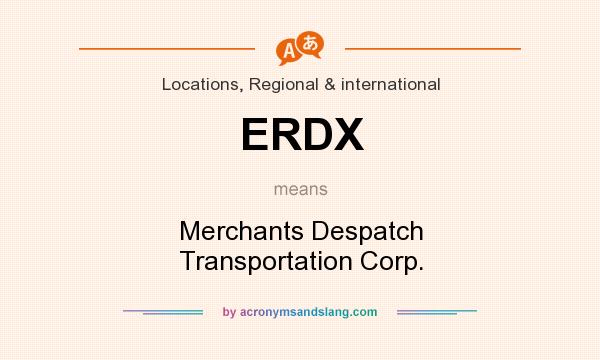 What does ERDX mean? It stands for Merchants Despatch Transportation Corp.