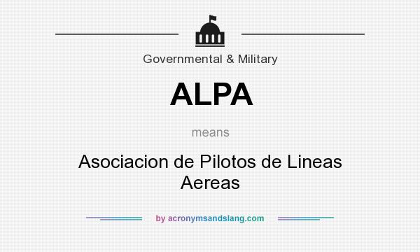 What does ALPA mean? It stands for Asociacion de Pilotos de Lineas Aereas