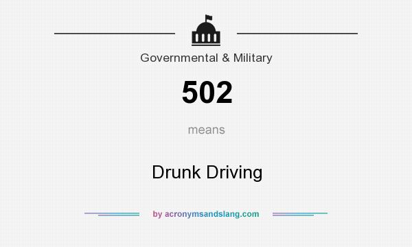 What does 502 mean? It stands for Drunk Driving