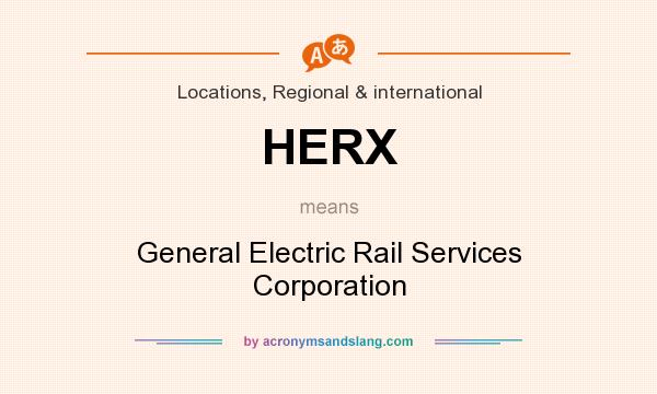 What does HERX mean? It stands for General Electric Rail Services Corporation