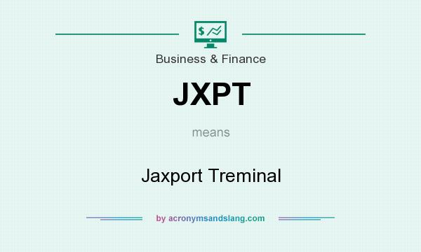 What does JXPT mean? It stands for Jaxport Treminal