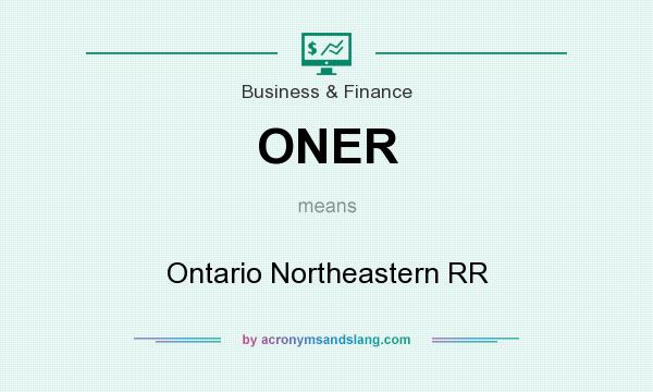 What does ONER mean? It stands for Ontario Northeastern RR