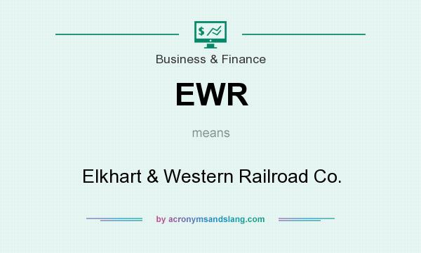 What does EWR mean? It stands for Elkhart & Western Railroad Co.