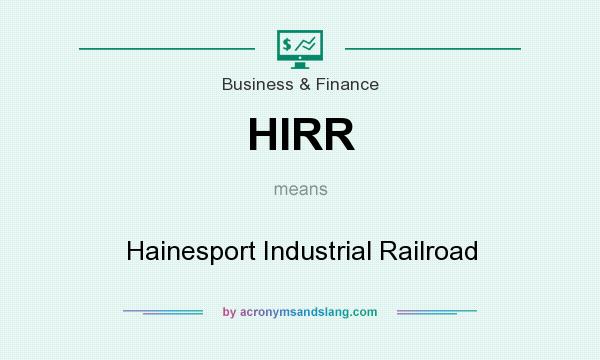 What does HIRR mean? It stands for Hainesport Industrial Railroad