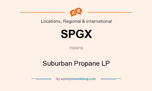 What does SPGX mean? It stands for Suburban Propane LP