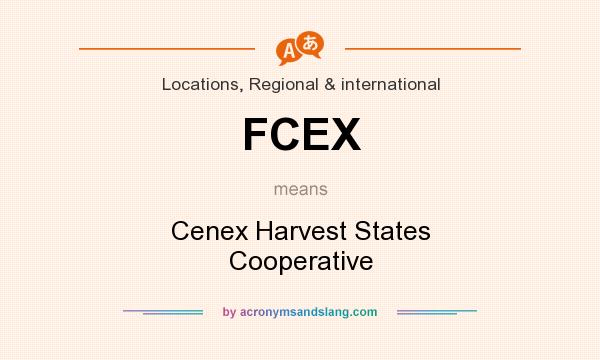 What does FCEX mean? It stands for Cenex Harvest States Cooperative