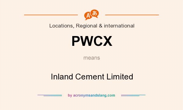 What does PWCX mean? It stands for Inland Cement Limited