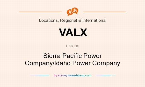 What does VALX mean? It stands for Sierra Pacific Power Company/Idaho Power Company