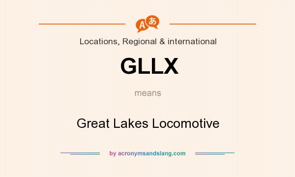 What does GLLX mean? It stands for Great Lakes Locomotive
