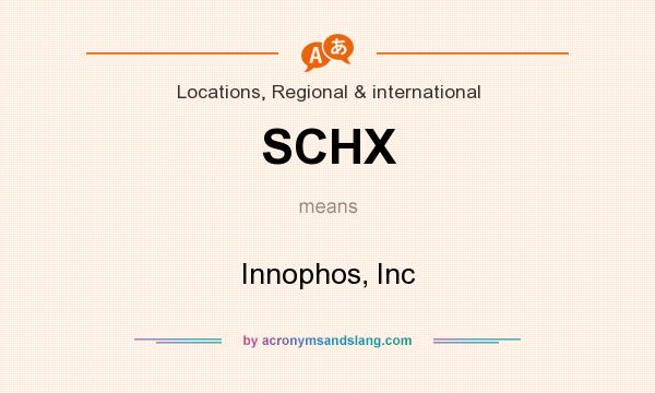 What does SCHX mean? It stands for Innophos, Inc