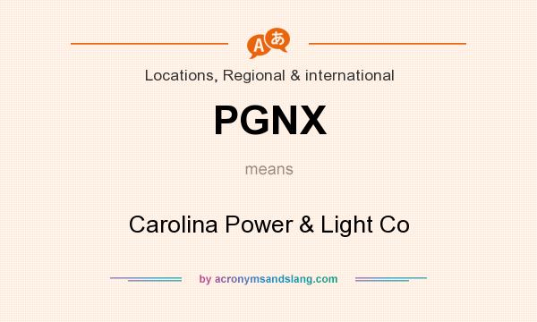 What does PGNX mean? It stands for Carolina Power & Light Co